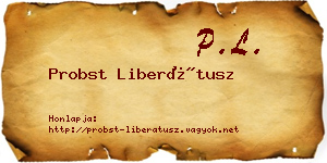 Probst Liberátusz névjegykártya